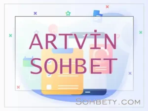 Artvin sohbet
